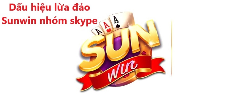 Vỡ lẽ thông tin lừa đảo Sunwin nhóm skype chiếm đoạt tiền người chơi 